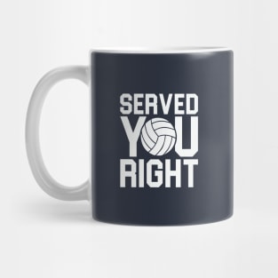 Served You Right Mug